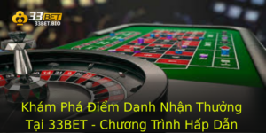 Khám Phá Điểm Danh Nhận Thưởng Tại 33BET - Chương Trình Hấp Dẫn Không Thể Bỏ Lỡ 3 Kham Pha Iem Danh Nhan Thuong Tai 33Bet Chuong Trinh Hap Dan Khong The Bo Lo